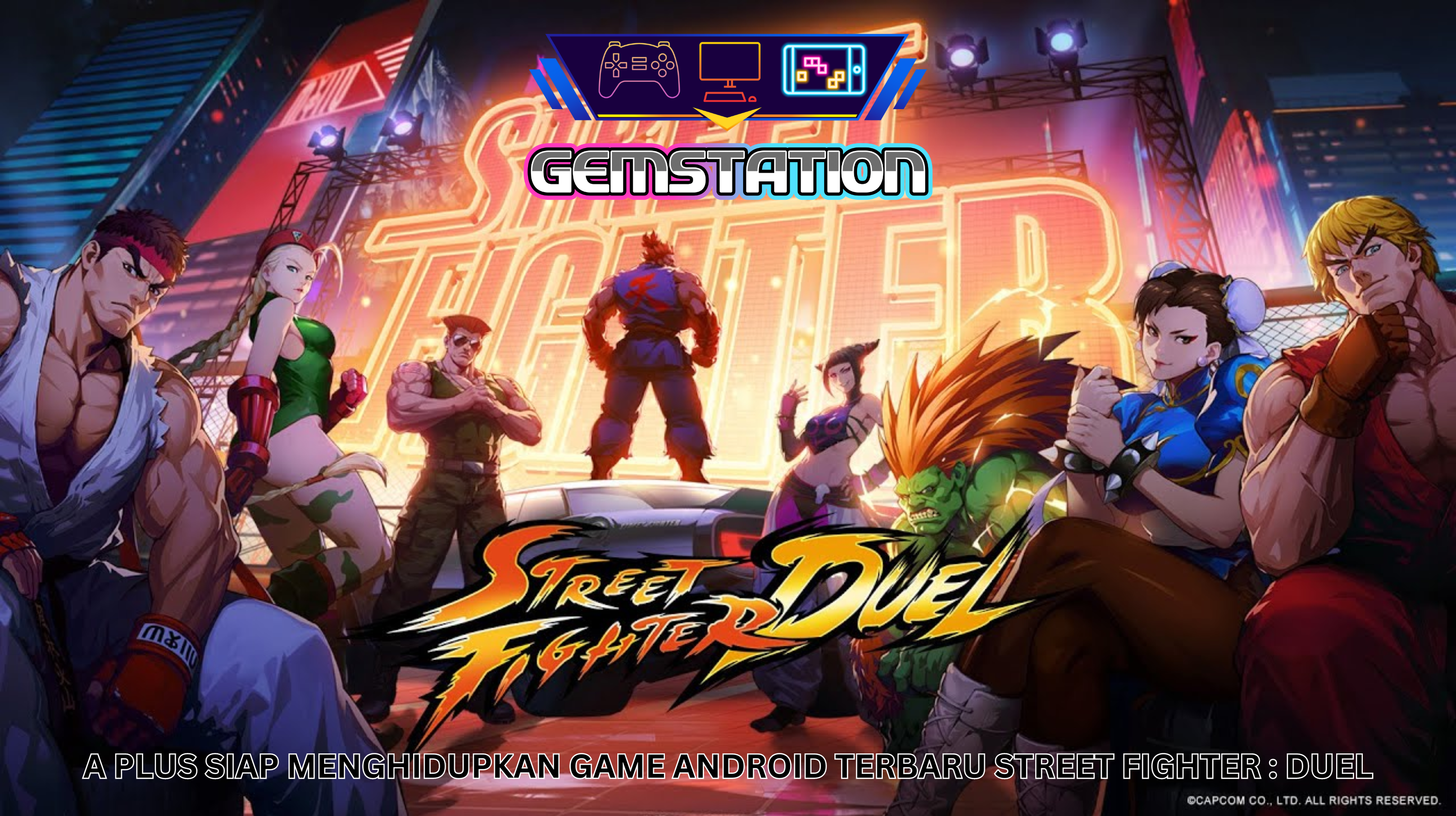 Game Android Terbaru: A PLUS Siap Menghidupkan Street Fighter